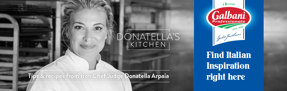 Donatella's Kitchen: Tips & recipes from Iron Chef Judge Donatella Arpaia. From Galbani® Professionale™